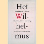 Het Wilhelmus: Auteurschap, datering en strekking : een kritische toetsing en nieuwe interpretatie door A. Maljaars