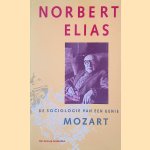 Mozart: De sociologie van een genie door Norbert Elias