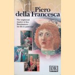 Piero Della Francesca: The Neglected Master of the Renaissance - His Life in Paintings door Piero della Francesca
