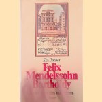 Felix Mendelssohn Bartholdy: Aus der Partitur eines Musikerlebens door Eka Donner