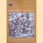 Paradisus musicus: Muziek en samenleving in Rubens' tijd door Johann Crueger