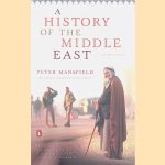 A History of the Middle East - Second Edition door Peter Mansfield