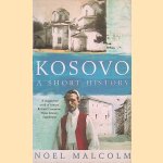 Kosovo: A Short History door Noel Malcolm
