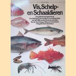 Vis- schelp- en schaaldieren. Een ge&iuml;llustreerde gids met de beschrijvingen, aanvoertijden en bereidingswijzen van ruim 400 soorten uit zee en zoet water. door Bas de Groot e.a.