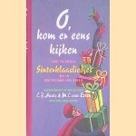 O, kom er eens kijken oude en nieuwe sinterklaasliedjes in hun oorspronkelijke versie door C.J. Aarts e.a.
