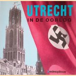 Utrecht in de oorlog door Ank Robben e.a.