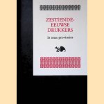Zestiende-eeuwse drukkers in onze provincies door Anne Rouzet