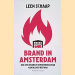 Brand in Amsterdam: Hoe een verziekte overheidscultuur kan blijven bestaan
Leen Schaap
€ 12,50 Brand in Amsterdam: Hoe een verziekte overheidscultuur kan blijven bestaan
Leen Schaap
€ 12,50