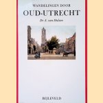 Wandelingen door oud-Utrecht
A. van Hulzen
€ 10,00 Wandelingen door oud-Utrecht
A. van Hulzen
€ 10,00