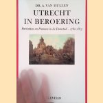 Utrecht in Beroering: Patriotten en Fransen in de Domstad - 1780-1813
Dr. A. van Hulzen
€ 10,00 Utrecht in Beroering: Patriotten en Fransen in de Domstad - 1780-1813
Dr. A. van Hulzen
€ 10,00
