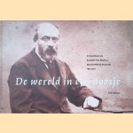 De wereld in een doosje: De fotoalbums van de familie Van Rheden, Utrecht, Wijk bij Duurstede, 1863-1876 door Erik Tigelaar