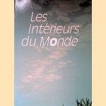 Les int&eacute;rieurs du monde: documenten van interieurs in 7 steden door 14 fotografen uit 5 landen = documents of interiors in 7 cities by 14 photographers from 5 countries door Tamara Sterman e.a.