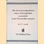 The Art of Accompaniment from a Thorough-Bass as Practised in the XVIIth and XVIIIth Centuries
F.T. Arnold
€ 25,00 The Art of Accompaniment from a Thorough-Bass as Practised in the XVIIth and XVIIIth Centuries
F.T. Arnold
€ 25,00