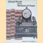 Joseph Haydn and the Mechanical Organ
Arthur W.J.G. Ord-Hume
€ 20,00 Joseph Haydn and the Mechanical Organ
Arthur W.J.G. Ord-Hume
€ 20,00