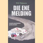 Die ene melding: zeventig aangrijpende politieverhalen
Wil Thijssen
€ 10,00 Die ene melding: zeventig aangrijpende politieverhalen
Wil Thijssen
€ 10,00