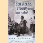 Een sterke vrouw, wie zal haar vinden? door Pearl Abraham