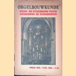 Orgelbouwkunde: Hand- en studieboek voor organisten en studeerenden voor de lagere-, middelbare- en hoogere organistenexamens door H. Oosterhof