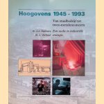 Hoogovens: 1945-1993: Van staatbedrijf tot twee-metalenconcern: een studie in industriele strategie door Joost J. Dankers e.a.