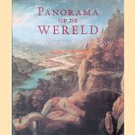 Panorama op de Wereld: Het landschap van Bosch tot Rubens door Paul Huys Janssen