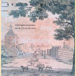Reisgids langs de Hollandsche IJssel: Tekeningen en prenten van IJsselstein en Ommelanden uit de 17e en 18e eeuw door L.C.M. Adriaanse