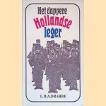 Het dappere Hollandse leger door L.H.A. Drabbe