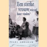 Een sterke vrouw, wie zal haar vinden? door Pearl Abraham