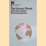 A Pelican Introduction: The Human Planet: How We Created the Anthropocene door Simon Lewis