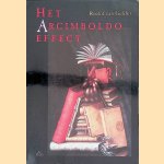 Het Arcimboldo-effect: Culturele reportages door Roelof van Gelder