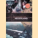 Het verhaal van Nederland: Onze geschiedenis van de prehistorie tot nu door Florence Tonk