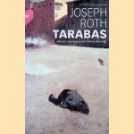 Tarabas: een gast op deze aarde door Moses Joseph Roth