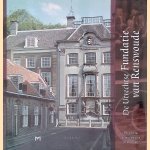 De Utrechtse Fundatie van Renswoude: Het gebouw, de inrichting en de inventaris door Joseph de Vries