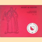 Recht en slecht: Een registratie van misdaad en straf in de stad Utrecht 1550-1575 door J.E.A.L. Struick