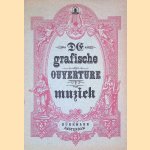De grafische ouverture van muziek door Jan van Toorn