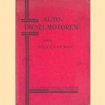 Autodieselmotoren: hun werkwijze, verschilpunten met benzinemotoren en bijzondere eigenschappen; de verschillende gebezigde systemen, meer gedetalleerd de producten der Nederlandsche Industrie door J.G.S. de Haan