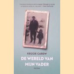 De wereld van mijn vader door Keggie Carew