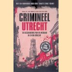 Crimineel Utrecht: De geschiedenis van de misdaad in en om Utrecht
Daniel M. van Doorn e.a.
€ 10,00 Crimineel Utrecht: De geschiedenis van de misdaad in en om Utrecht
Daniel M. van Doorn e.a.
€ 10,00