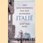 Een geschiedenis van het moderne Itali&euml;: De wording van een natie (1861-2011) door Jaap van Osta