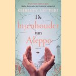 De bijenhouder van Aleppo door Christy Lefteri