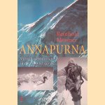 Annapurna: Vijftig jaar klimmen in de zone des doods door Reinhold Messner