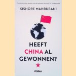 Heeft China al gewonnen? door Kishore Mahbubani