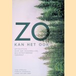 Zo kan het ook: Optimistisch over een gezamelijke, bio-ge&iuml;nspireerde toekomst door Jaco Appelman e.a.