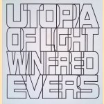 Winfred Evers: Utopia of Light *met GESIGNEERDE brief* door Eric Min