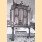 Het Kam-orgel in de Hervormde Kerk van Nieuw-Lekkerland door M. van Werkhoven