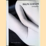 Ralph Gibson: Lichtjahre door Peter Weiermair