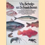Vis- schelp- en schaaldieren. Een ge&iuml;llustreerde gids met de beschrijvingen, aanvoertijden en bereidingswijzen van ruim 400 soorten uit zee en zoet water. door Bas de Groot e.a.