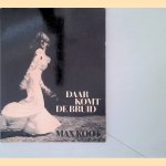 Daar komt de bruid door Max Koot