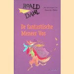 De fantastische meneer Vos
Roald Dahl
€ 10,00 De fantastische meneer Vos
Roald Dahl
€ 10,00