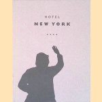 Hotel New York door Maria Heiden e.a.