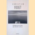 Fotografische Notizen und notierte Zuf&auml;lle door Christian Vogt