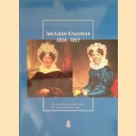 Jan Adam Kruseman 1804 - 1862: Daar waait een geur van liefde en zegen: Van 's kunstnaars edel doek u tegen door A. D. Renting